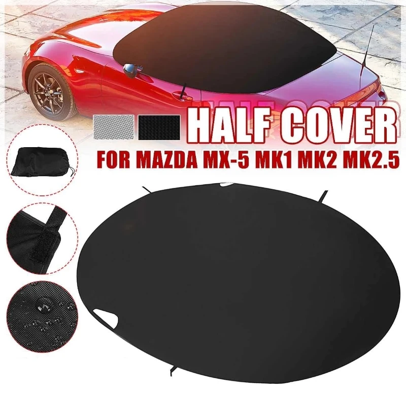 Copertura per auto 420D per Mazda MX-5 MK1 MK2 MK2.5 tetto superiore morbido proteggi mezza copertura impermeabile Anti UV parasole copertura antipolvere