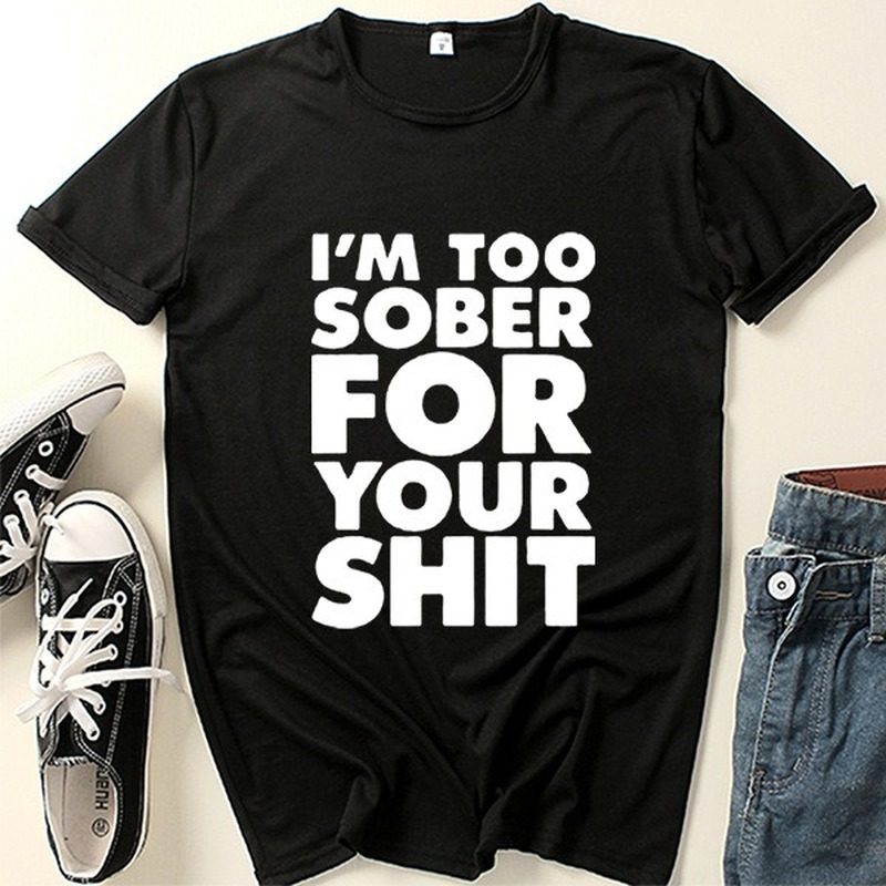 Sono troppo sobrio per te lettera stampa T Shirt da donna manica corta O collo ampia maglietta estiva da donna maglietta top Camisetas Mujer