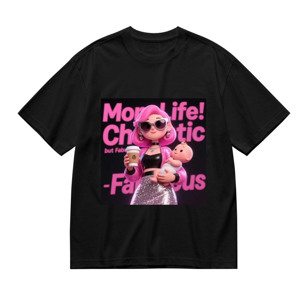Mãe vida: caótico mas fabuloso impressão criativa casual camisetas de algodão unissex camiseta das mulheres dos homens camiseta de grandes dimensões presentes da novidade