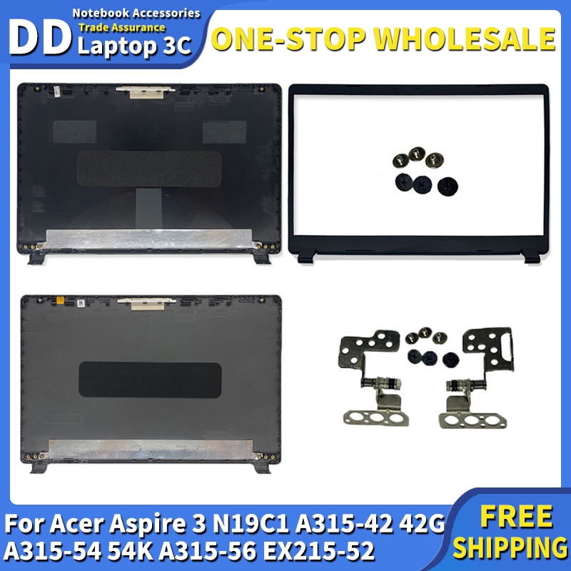 NOWOŚĆ Dla Acer Aspire 3 N19C1 A315-42 A315-42G A315-54 A315-54K A315-56 EX215-52 LCD Tylna pokrywa Tylna pokrywaBezel Zawiasy Górna obudowa A315
