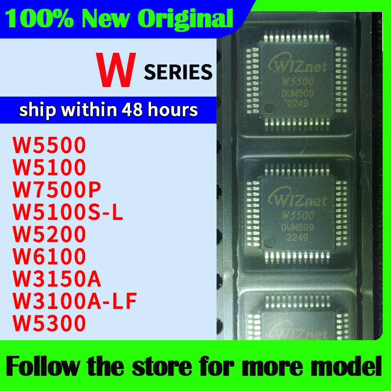 W5500 W5100 W7500P W5100S-L W5200 W6100 W3150A W3100A-LF W5300  High quality New