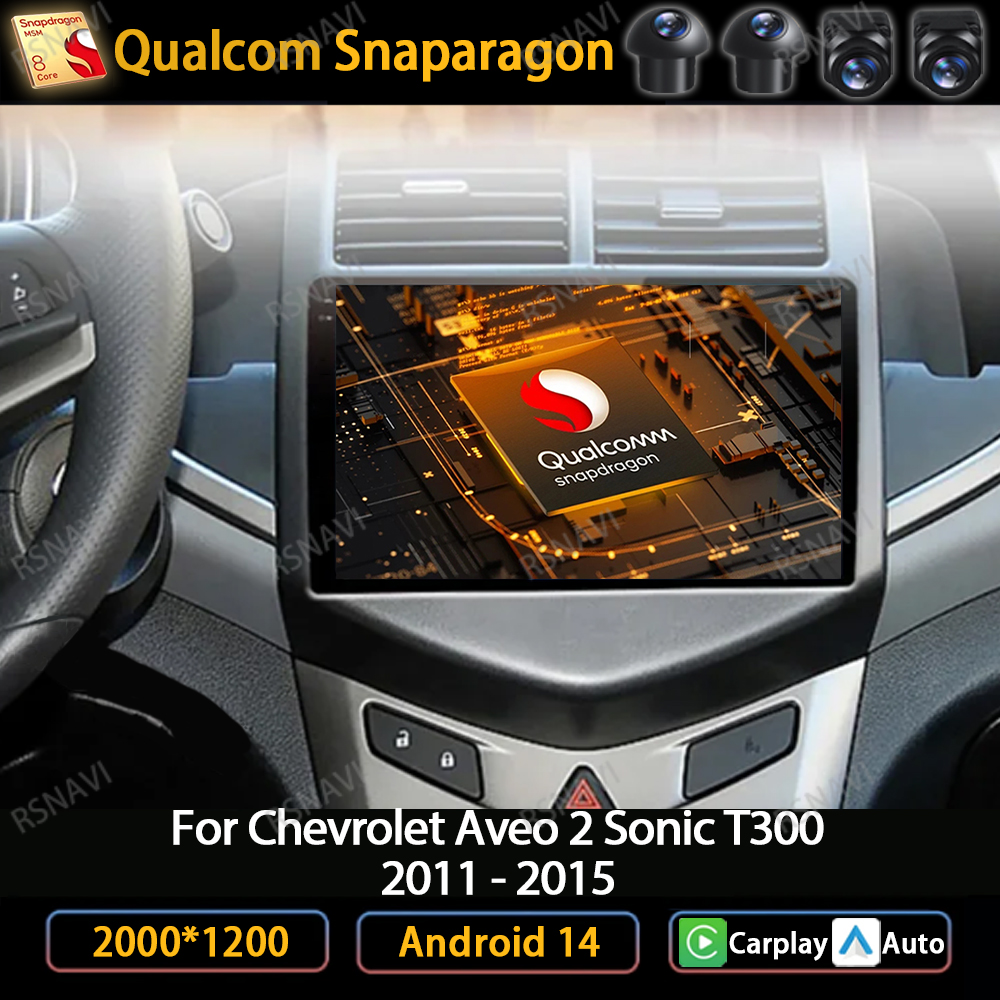 Autoradio Android 14 pour Chevrolet Aveo 2 Sonic T300 lecteur vidéo multimédia CarPlay Navigation automatique GPS 4G WIFI 360 caméra QLED