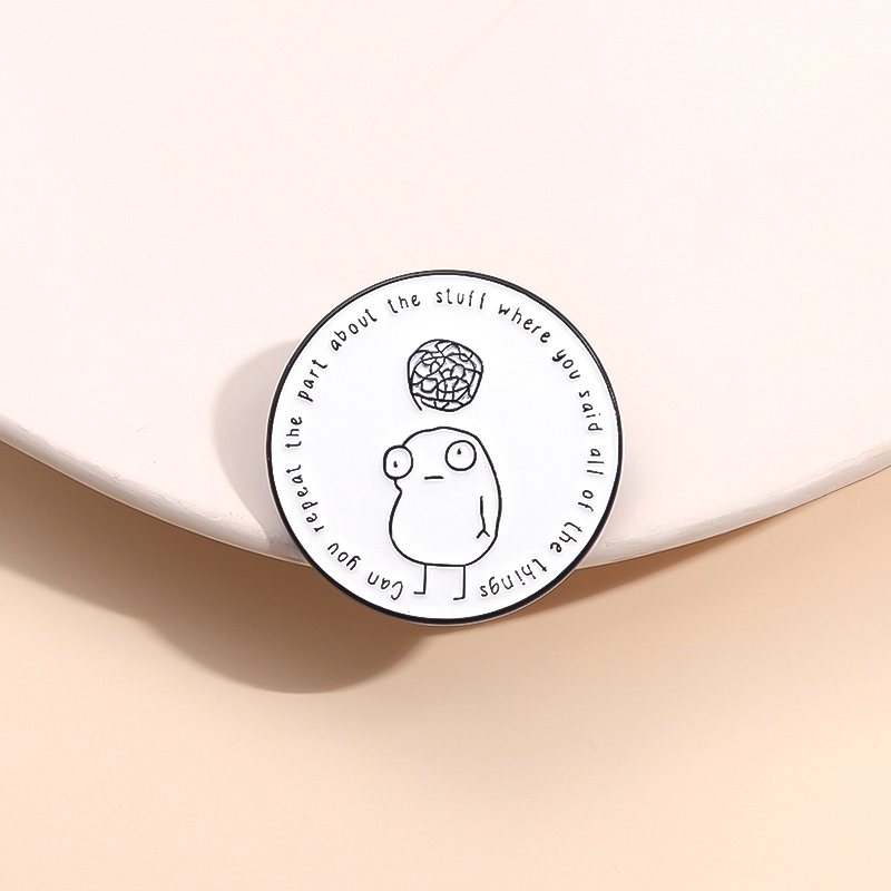 Funny Text Dialogue Enamel Pin Can You Repeat The Part About The Stuff Where You Said All Of The Things Brooch Lapel Badge