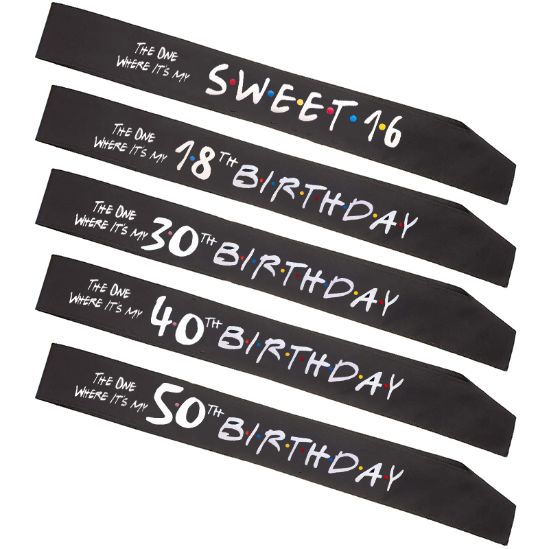 The One Where it's my 16th 18th 30th 40th 50th 60th birthday sash Friends themed happy Birthday Party decoration Bestie Gift
