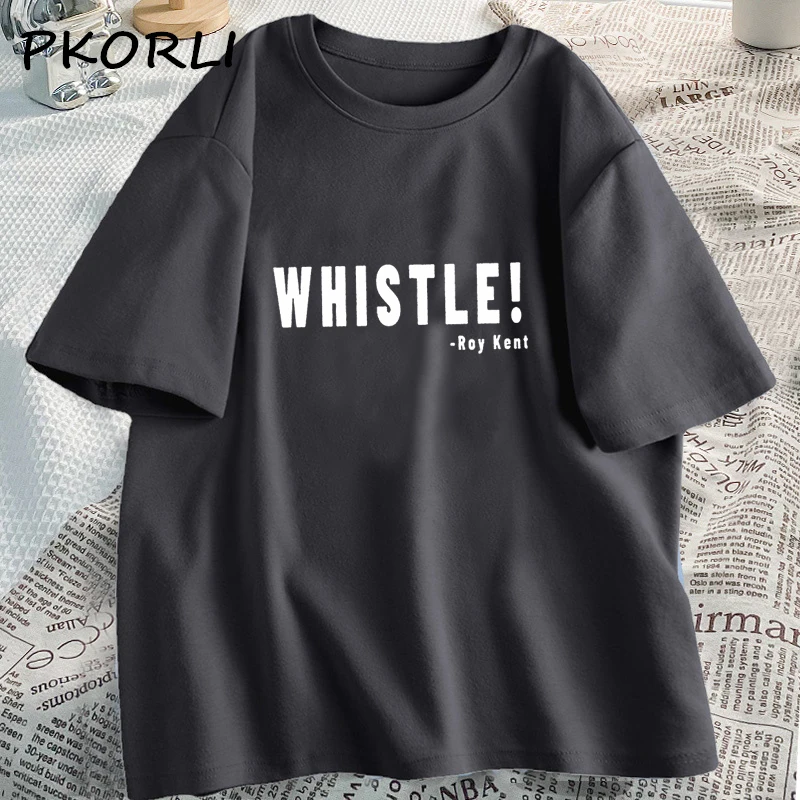 Whistle Roy Kent T Shirt Women Men Funny Ted Lassso T-shirt Cotton O Neck Casual Short Sleeve Oversized Streetwear Tshirts