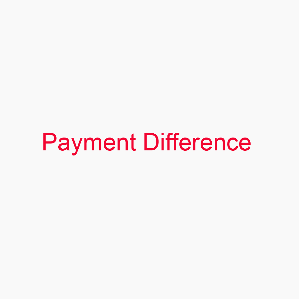Payment for Difference (Used only for pay difference)