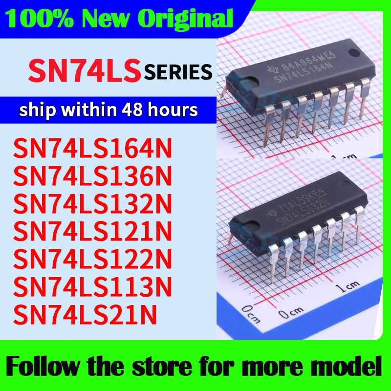 SN74LS164N SN74LS136N SN74LS132N SN74LS121N SN74LS122N SN74LS113N SN74LS21N  High quality New