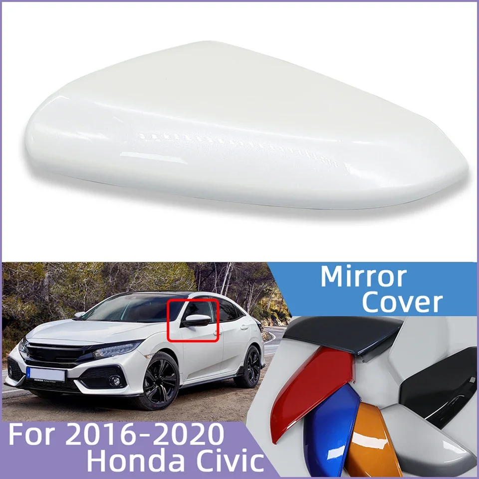 Peças de automóvel para honda civic x 2016 2017 2018 2019 2020 espelho retrovisor capa lateral escudo habitação asa espelho tampa pintada