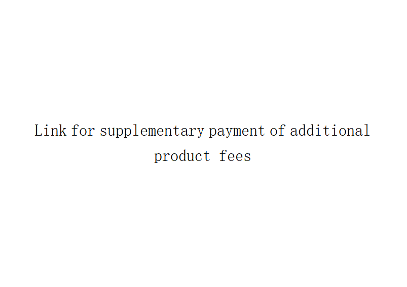 Link for supplementary payment of additional product fees