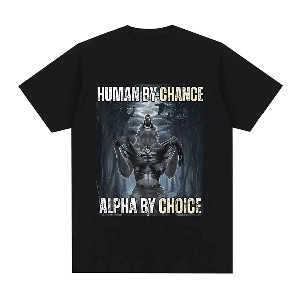 2026 Human By Chance Alpha By Choice Wolf Divertente Meme T-shirt da uomo Casual in cotone Vintage Manica corta T-shirt Streetwear