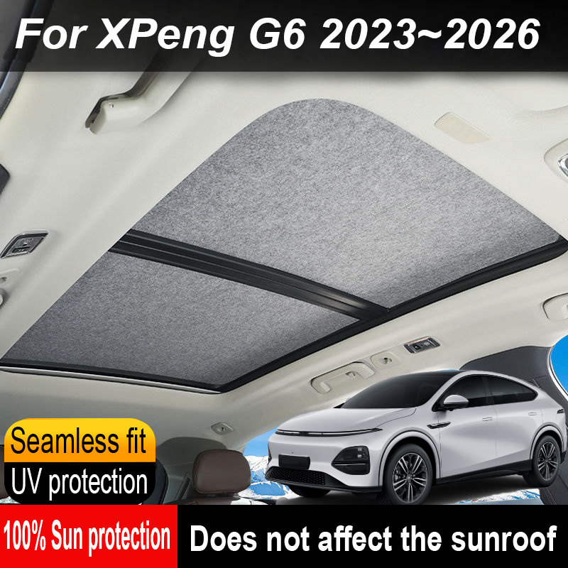 Автомобильный люк на крыше, изоляционный козырек на крыше для XPeng G6 2023 ~ 2026 25, защита от солнца, защита от УФ-лучей, электростатическая адсорбция, небесная занавеска, солнцезащитный козырек
