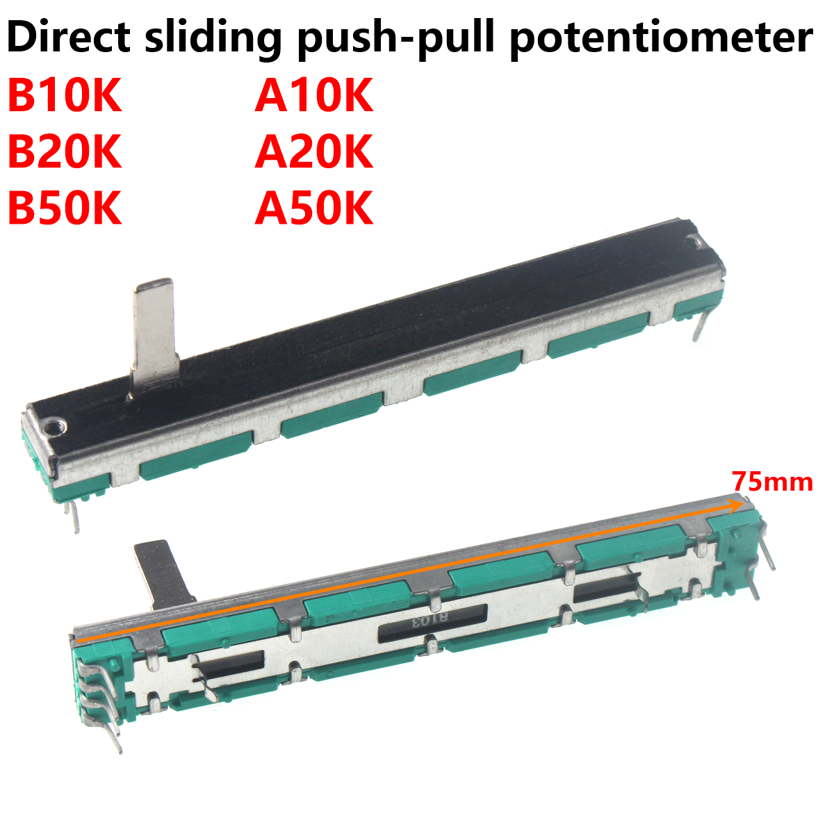 2 uds 75mm potenciómetro push-pull deslizante recto B10K A10K20K50K mezclador B103 B20K B50K A10K A20K A50K