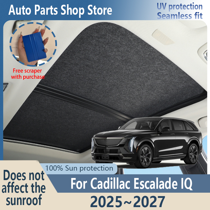 Ochrona przed słońcem do Cadillac Escalade IQ 2025~2027, elektrostatyczna adsorpcja, materiałowa osłona na panoramiczne szyberdachy samochodowe, izolacja, osłona przeciwsłoneczna, anty-UV