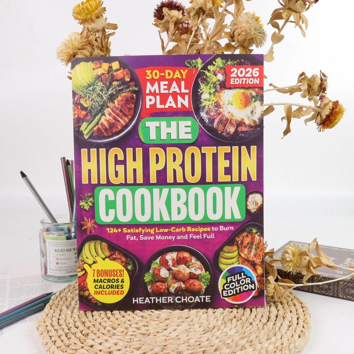 High Protein Cookbook-Flavorful Recipes to Power Your Body, Support Muscle Tone, Keep Mealtime Both Nutritious and Enjoyable Eve