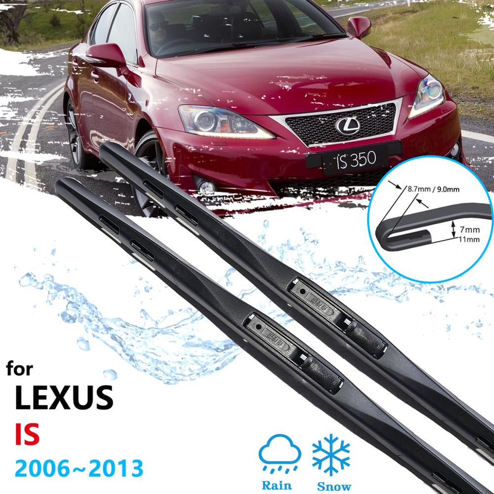 Автомобильные щетки стеклоочистителя для Lexus IS 2006 ~ 2013 XE20, стеклоочистители переднего ветрового стекла, автомобильные аксессуары IS250 300 250 300h 350 200d 220d