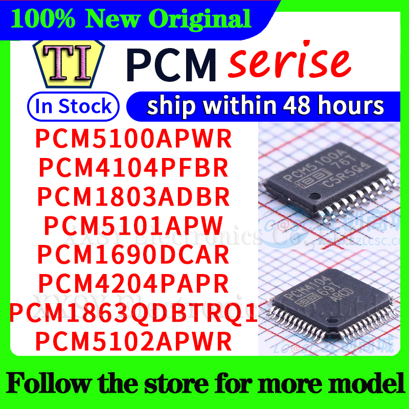 PCM5100APWR PCM4104PFBR PCM1803ADBR PCM5101APW PCM1690DCAR PCM4204PAPR PCM1863QDBTRQ1 PCM5102APWR 48 uur schip