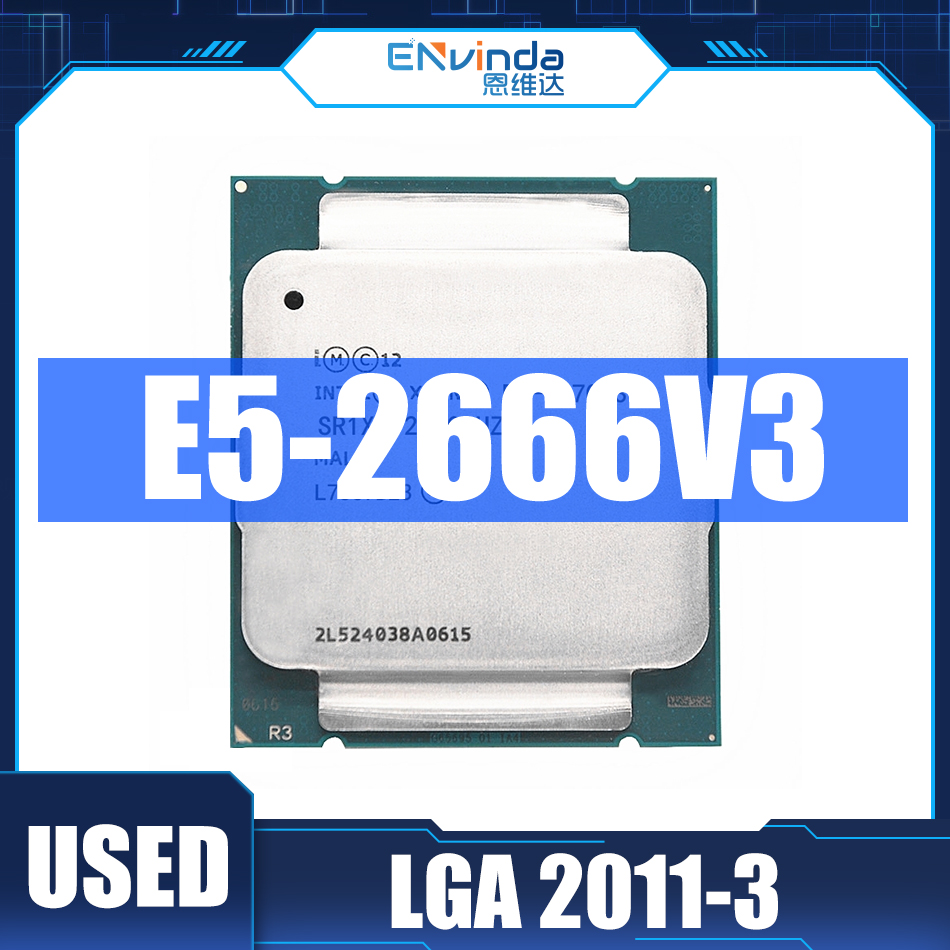 Xeon E5 2666 V3 2666V3 โปรเซสเซอร์ SR1Y7 2.9 GHz 10 Core 135W LGA 2011-3 CPU
