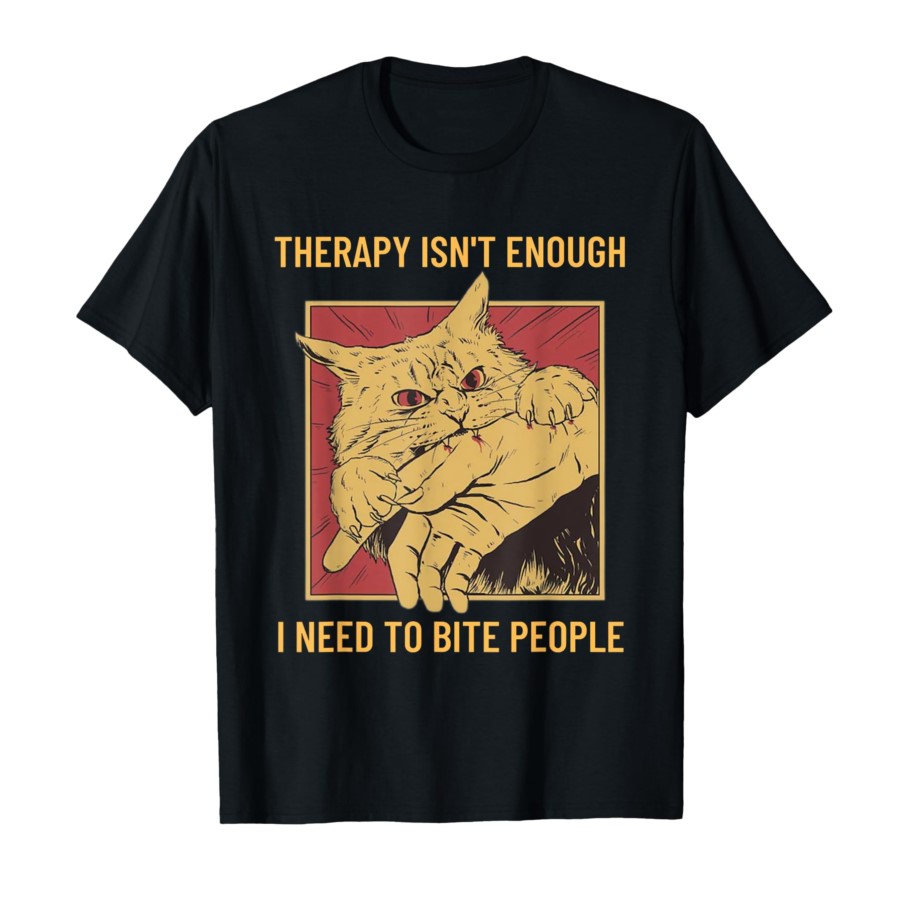 La terapia non è abbastanza che ho bisogno di morsi le persone Meme T-shirt con gatto stampato T-shirt casual da donna Top a maniche corte Abbigliamento
