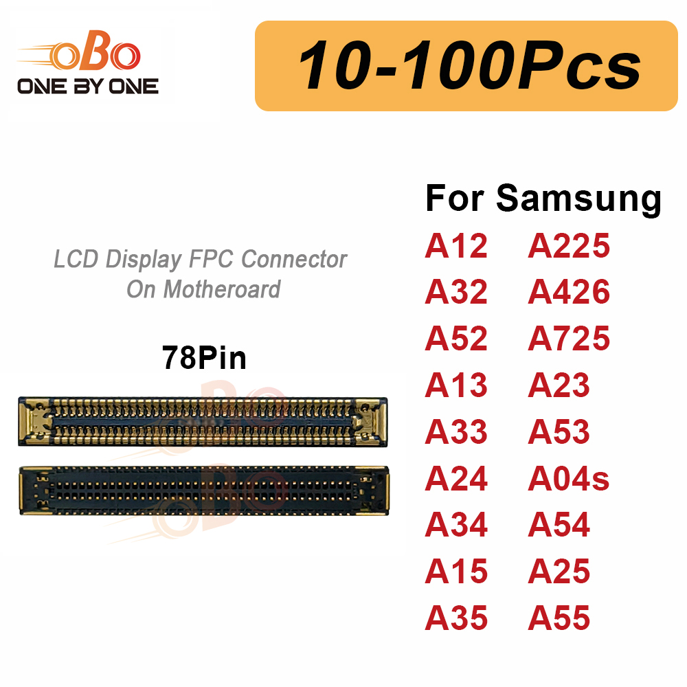 10-100Pcs 78Pin LCD Display FPC Connector On Board Motherboard For Samsung A12 A32 A52 A23 A33 A53 A24 A34 A54 A15 A25 A35 A55