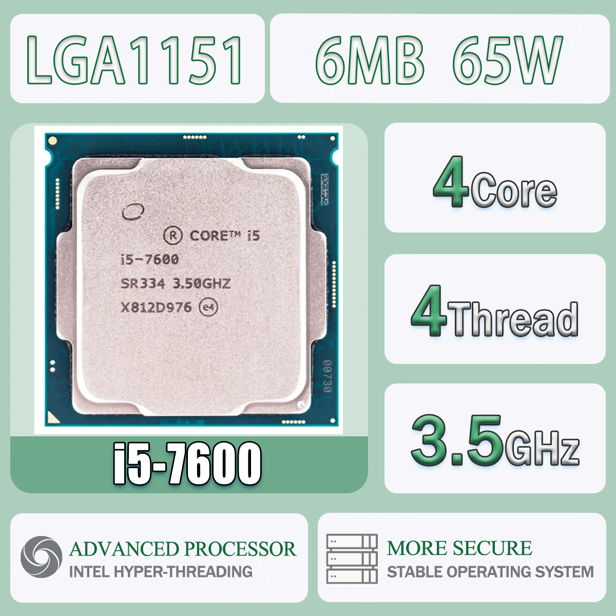 Intel Core i5-7600 4 Core 4 Thread 3,50GHz 65W 6MB Cache 14nm LGA1151 SR33B DDR4-2133/2400 MHz Kaby Lake HD Graphics 630