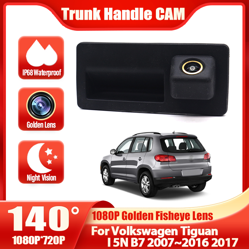 Широкоугольная камера заднего вида HD 1080P для Volkswagen Tiguan I 5N B7 2007-2017 с золотистым объективом, устанавливаемая на ручку багажника