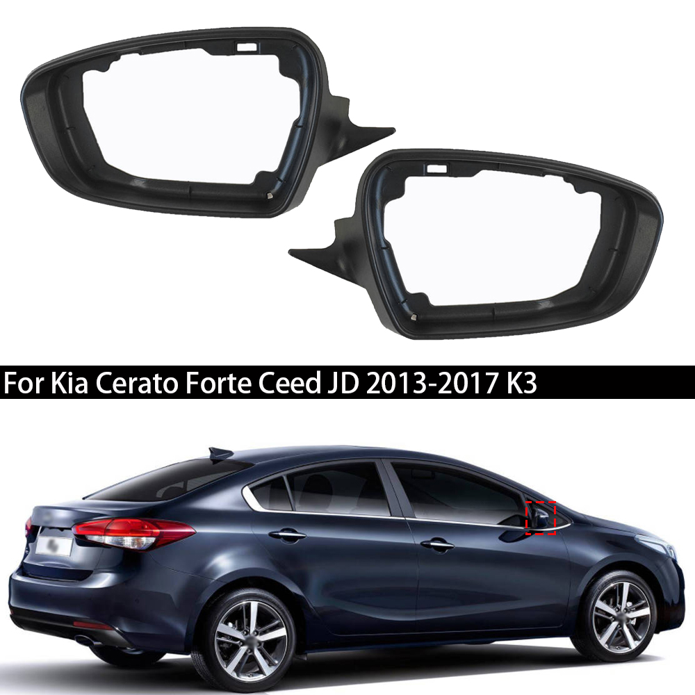 Substituição espelho retrovisor habitação esquerda direita guarnição para kia cerato forte ceed jd 2013-2017 k3 espelho lateral do carro quadro titular